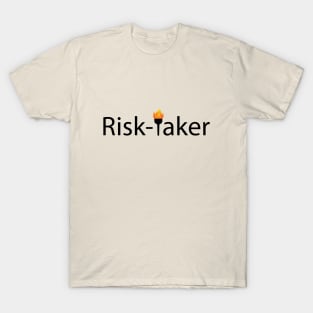 Risk-taker typography design T-Shirt